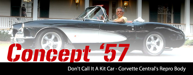  Corvette Central’s Concept ’57 Repro Body – Don’t Call It A Kit Car