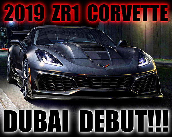 2019 ZR1 Corvette Makes a BIG SPLASH at Dubai Debut!!! – VIDEO