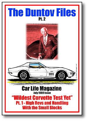 The Duntov Files, Part 2 E-Book: Car Life Magazine July 1969 Wildest Corvette Test Yet, FREE E-Book