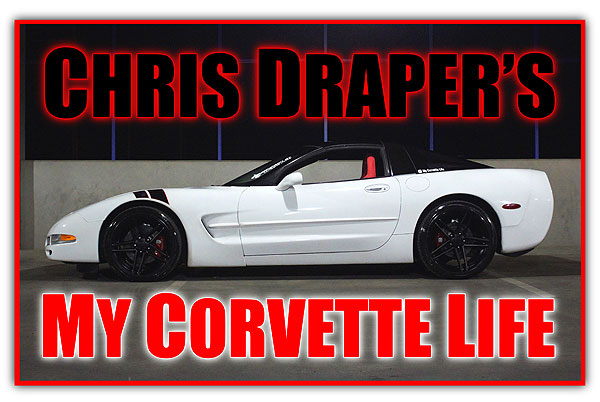Chris Draper’s “My Corvette Life”