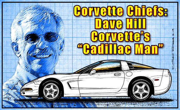 Corvette Chiefs, Pt 3 Dave Hill