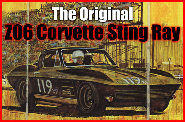 Z06 Corvette Review, Pt 2 – The ORIGINAL Z06 – the 1963 Z06 Corvette