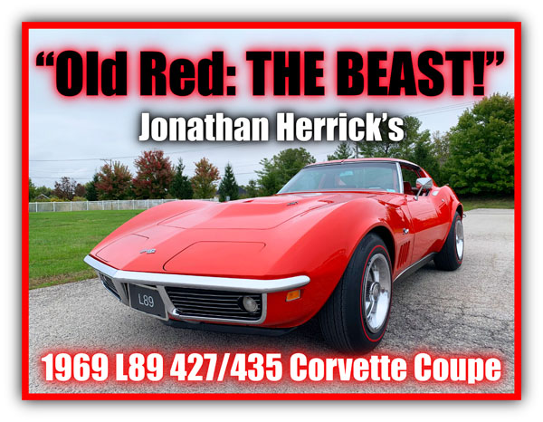 Old Red: The Beast, the Baddest of all Street Vettes in 1969!
